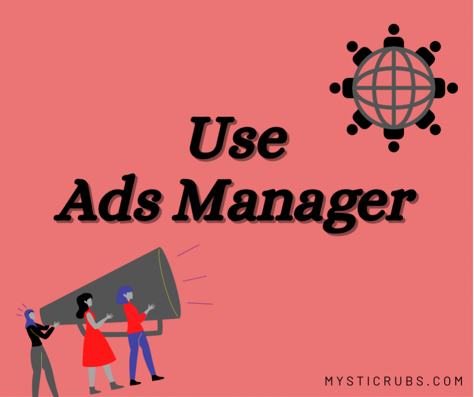 Use Ads Manager 
