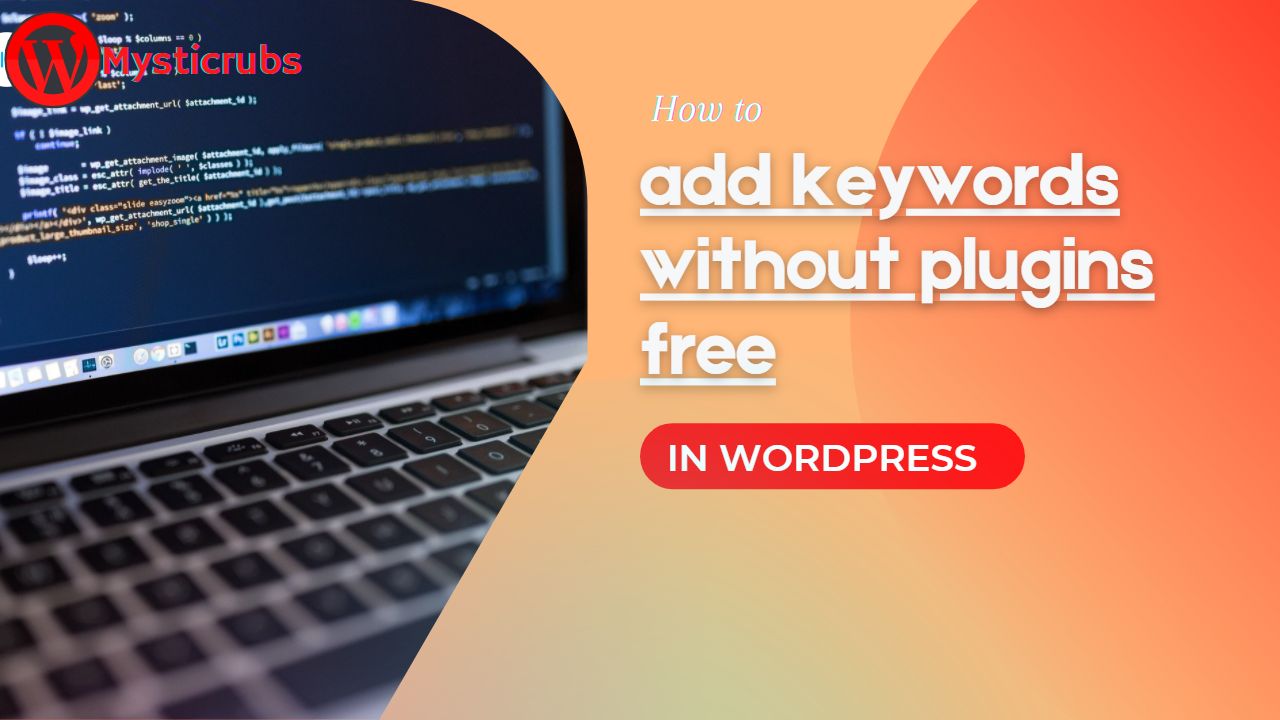 How to add Meta Keywords in WordPress without plugins FREE (Updated)