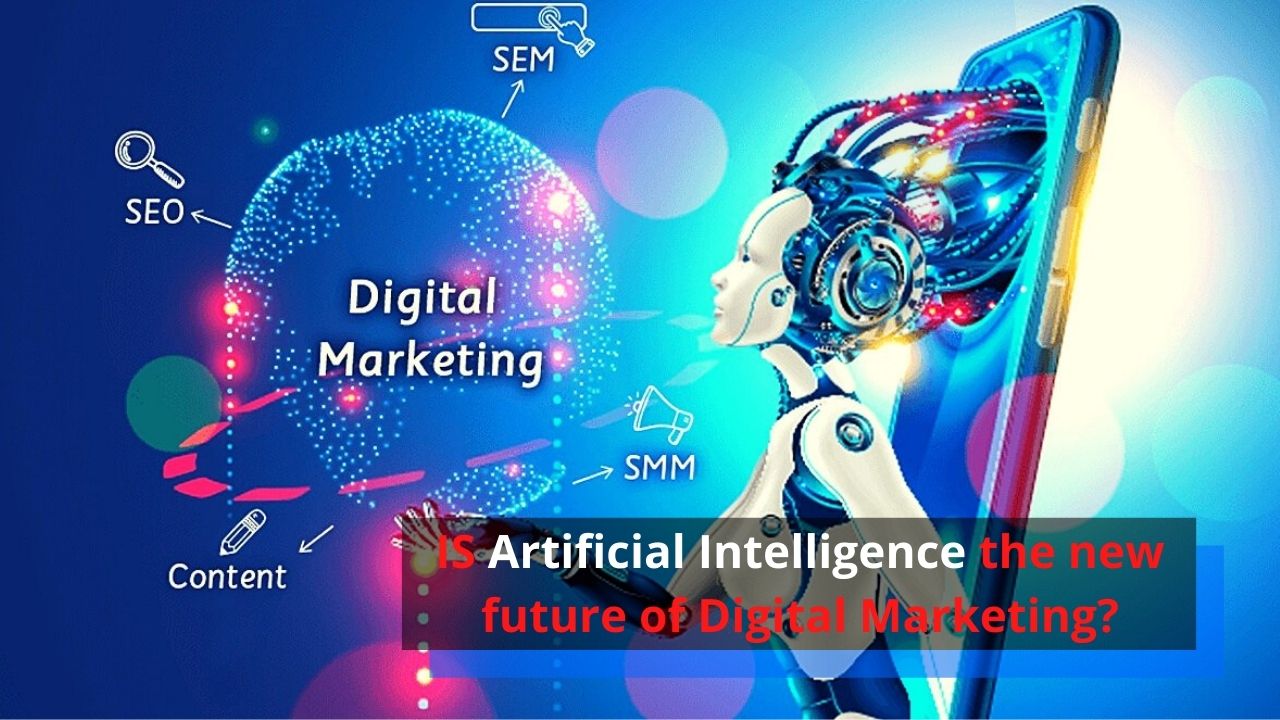 Learn “Future of AI in Digital Marketing” if you’re a Digital Marketer