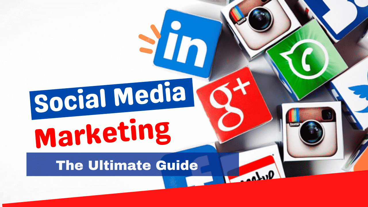 Social Media Marketing (SMM)-Ultimate Guide to success in Business 2022
