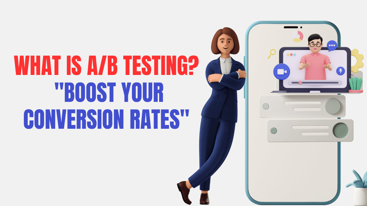 What is A/B testing? Boost Your Conversion Rates