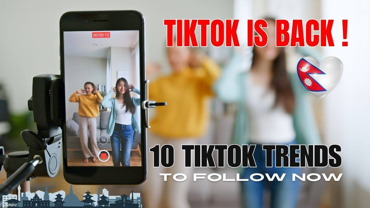 10 TikTok Trends to Follow Now That TikTok is back in Nepal!